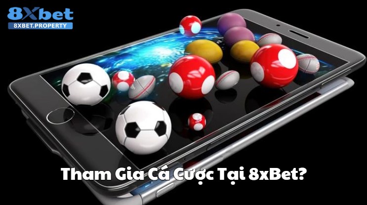 Cách tham gia cá cược thể thao 8xbet